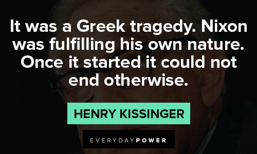 Appreciation Henry Kissinger quotes