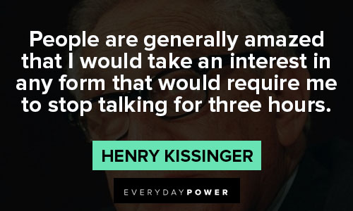 Relatable Henry Kissinger quotes