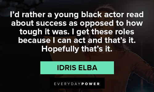 Special Idris elba quotes