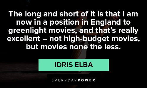 Appreciation Idris elba quotes