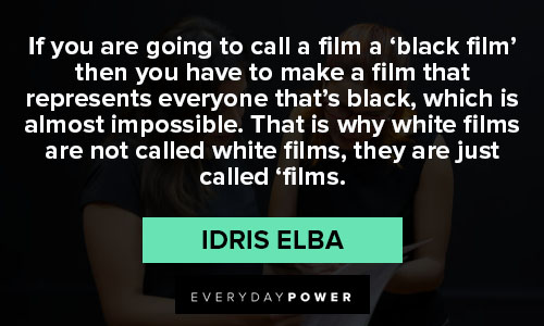 Wise and inspirational Idris elba quotes