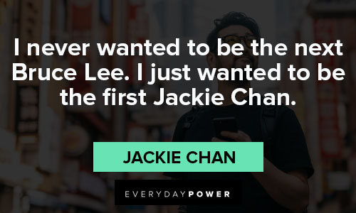 Jackie Chan quotes