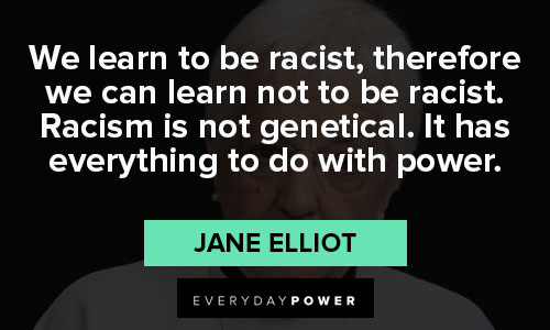 Relatable Jane Elliot quotes