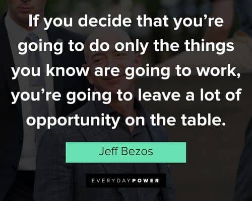 jeff bezos quotes to leave a lot of opportunity on the table