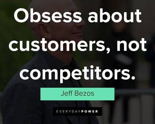 jeff bezos quotes on Obsess about customers, not competitors