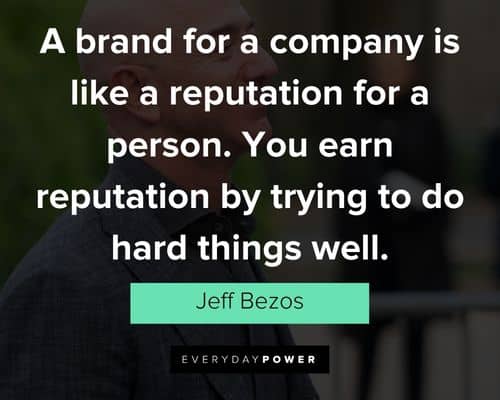 jeff bezos quotes about earning reputation