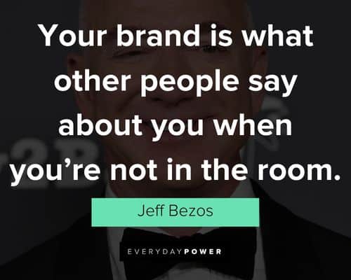 jeff bezos quotes about your brand is what other people say about you when you're not in the room