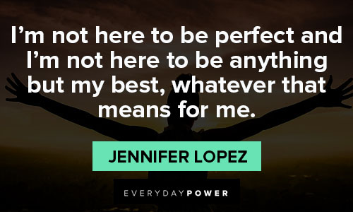 Jennifer Lopez quotes on life and success