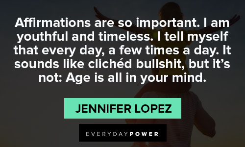 Wise and inspirational Jennifer Lopez quotes