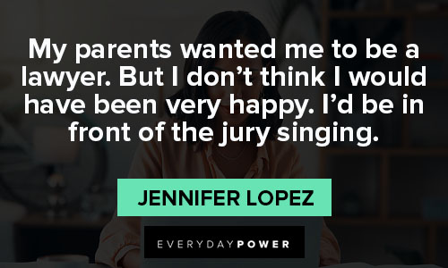 Unique Jennifer Lopez quotes