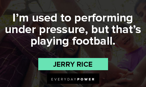 Jerry Rice quotes to encourage and motivate you