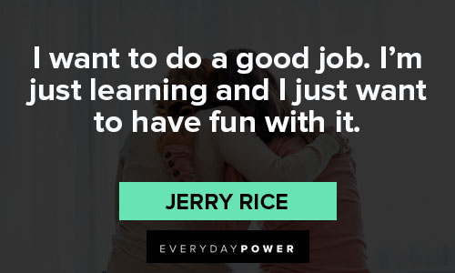 Motivational Jerry Rice quotes