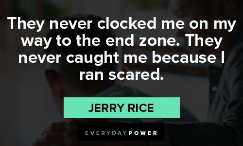 Funny Jerry Rice quotes