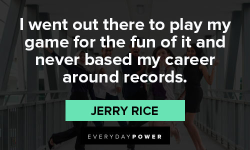 Jerry Rice quotes to motivate you