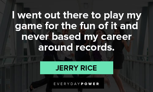 Notes & Quotes: Jerry Rice