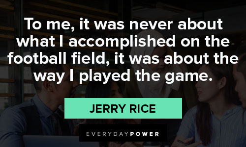 Meaningful Jerry Rice quotes