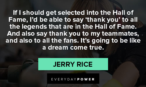 Appreciation Jerry Rice quotes