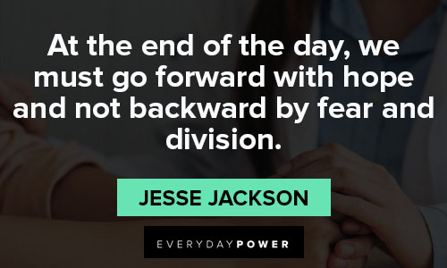 Jesse Jackson quotes on why we should keep hope alive