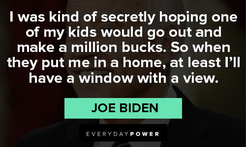 Wise Joe Biden quotes