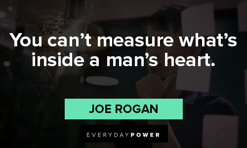 Inspirational Joe Rogan quotes