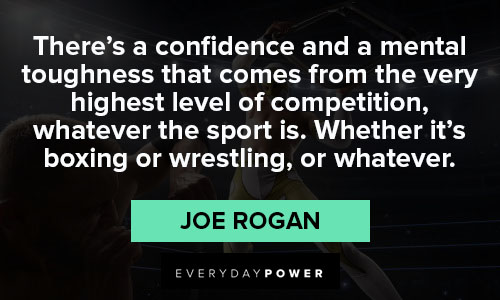 Motivational Joe Rogan quotes
