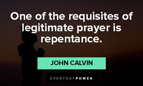 Famous John Calvin quotes about prayer