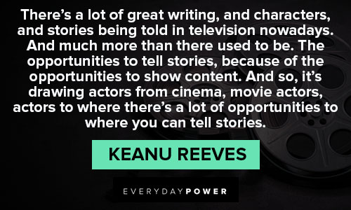Motivational Keanu Reeves quotes