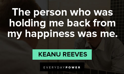 Appreciation Keanu Reeves quotes
