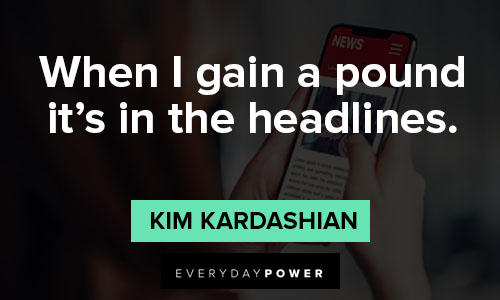 Random Kim Kardashian quotes