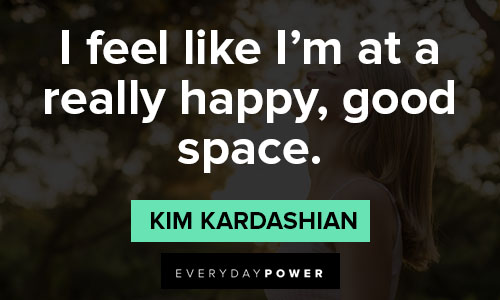 More Kim Kardashian quotes