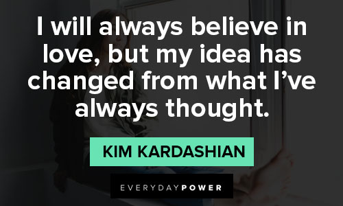 Short Kim Kardashian quotes