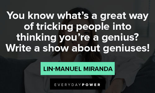 Motivational Lin-Manuel Miranda quotes