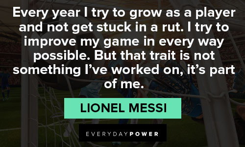 Lionel Messi quotes about his career