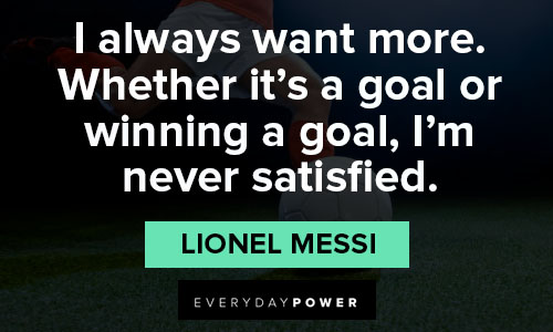 Amazing Lionel Messi quotes