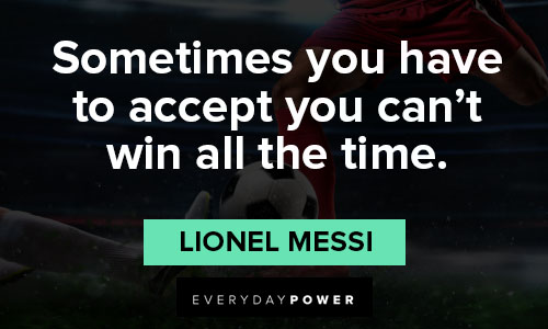 Wise Lionel Messi quotes