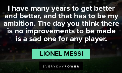 Relatable Lionel Messi quotes