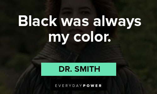 Lost in Space quotes about black was always my color