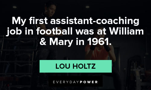 Meaningful Lou Holtz quotes