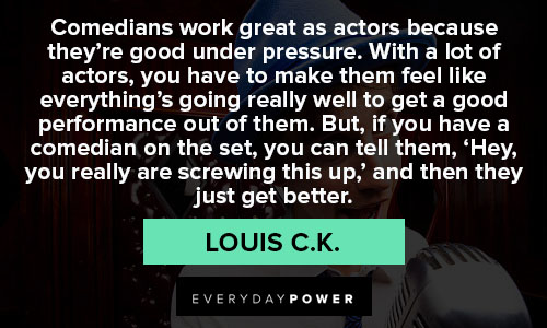 Random Louis C.K. quotes