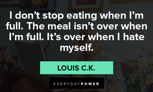  Inspirational Louis C.K. quotes