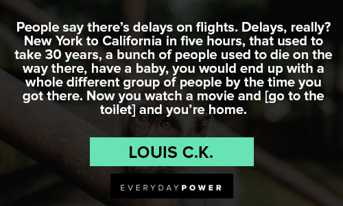 More Louis C.K. quotes