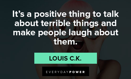 Louis C.K. quotes to motivate you