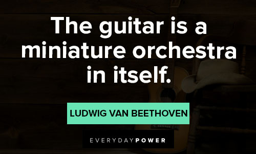 Ludwig van Beethoven quotes about the guitar is a miniature orchestra in itself