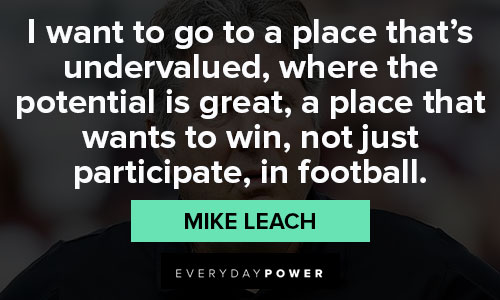 Positive Mike Leach quotes