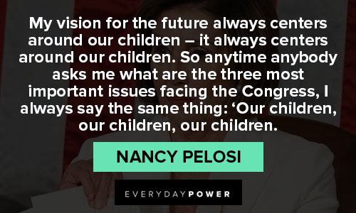 Other Nancy Pelosi quotes