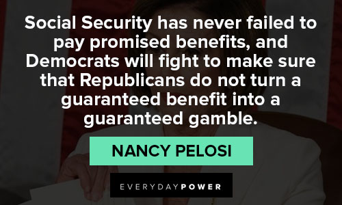 Nancy Pelosi quotes to inspire you