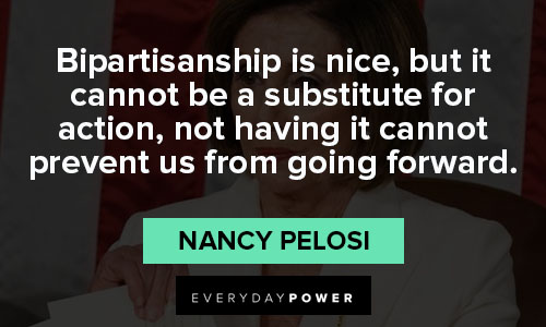 Positive Nancy Pelosi quotes