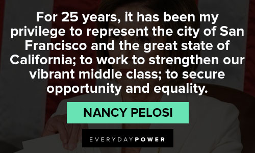 Appreciation Nancy Pelosi quotes
