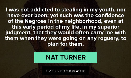 Wise and inspirational Nat Turner quotes