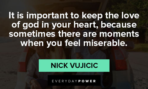 Wise and inspirational Nick Vujicic quotes
